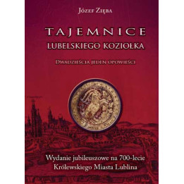 Józef Zięba," Tajemnice lubelskiego koziołka. Dwadzieścia jeden opowieści "