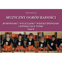 Muzyczny ogród radości Tom II – Elżbieta Rakowska