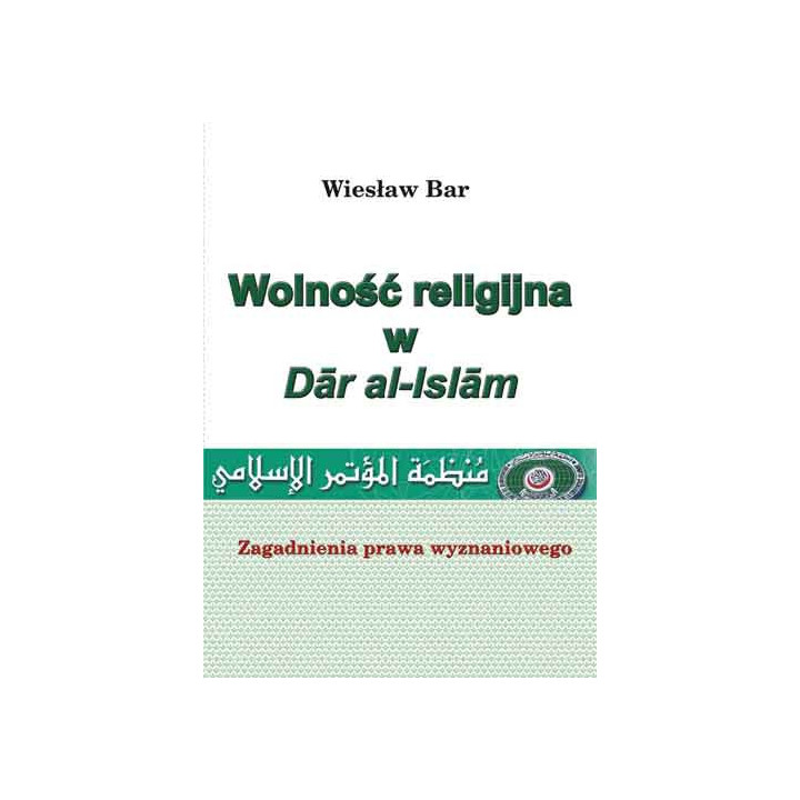 Wolność religijna w Dar al-Islam – Wiesław Bar | Prawo muzułmańskie i prawa człowieka