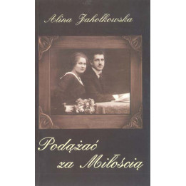 Alina Jahołkowska - Podążać za miłością. Wiersze