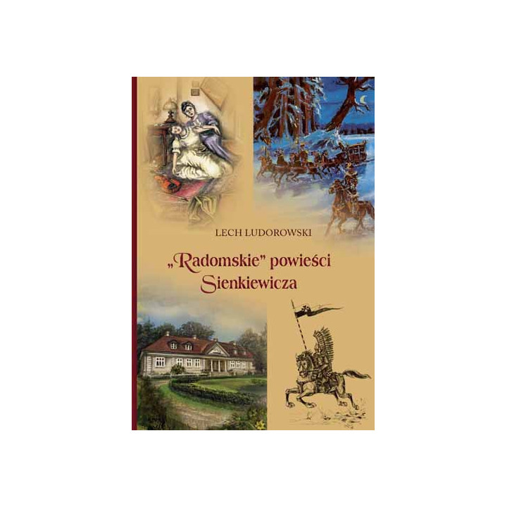 Lech Ludorowski - Radomskie powieści Sienkiewicza. Książka