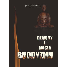 Demony i magia buddyzmu – Jakub Szymański