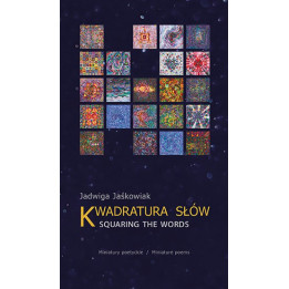 Kwadratura słów / Squaring The Words – Jadwiga Jaśkowiak