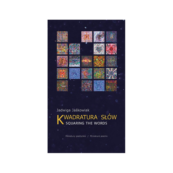 Kwadratura słów / Squaring The Words – Jadwiga Jaśkowiak
