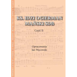 Ks. Idzi Ogierman Mański SDB, cz. 2 – Jan Węcowski