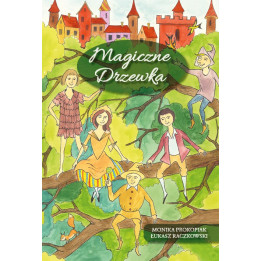 Magiczne drzewka – Monika Prokopiak, Łukasz Raczkowski