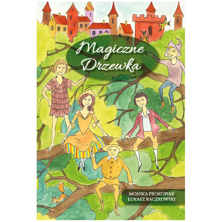 Magiczne drzewka – Monika Prokopiak, Łukasz Raczkowski