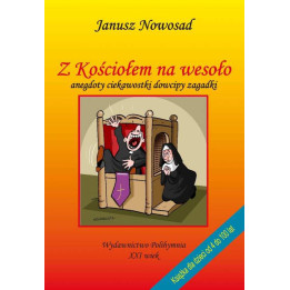Z Kościołem na wesoło – Janusz Nowosad