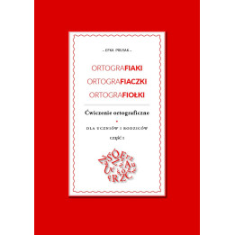 Ortografiaki, Ortografiaczki, Ortografiołki – ćwiczenia ortograficzne | Efka Prusak