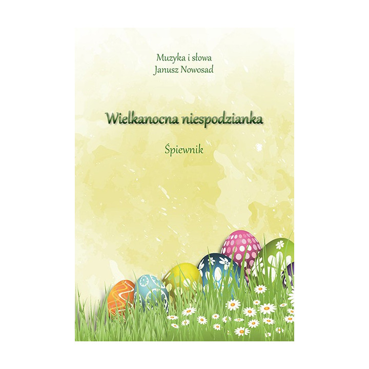 Wielkanocna niespodzianka – Janusz Nowosad