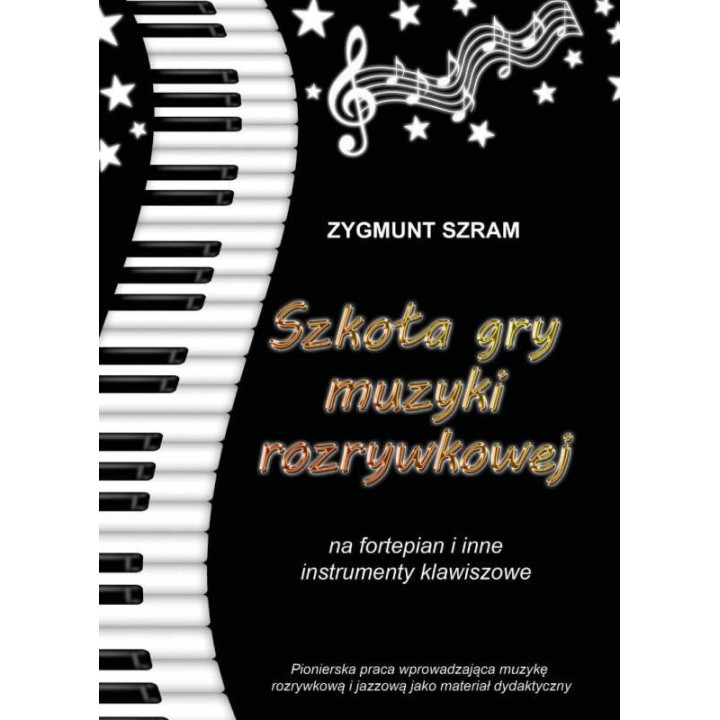 Zygmunt Szram – Szkoła gry muzyki rozrywkowej na fortepian | Podręcznik