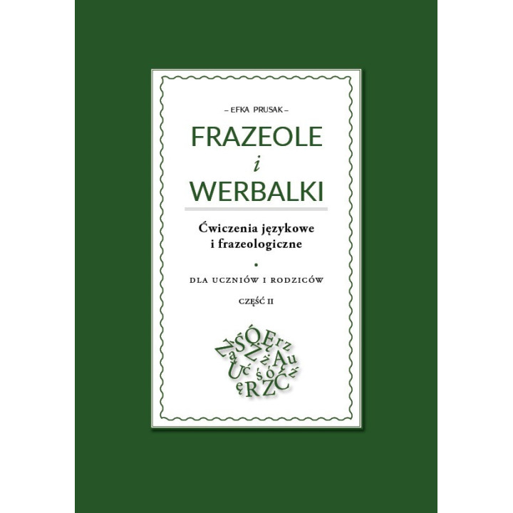 Frazeole i werbalki – ćwiczenia językowe i frazeologiczne | Efka Prusak