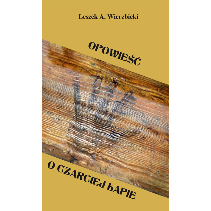Leszek A. Wierzbicki – Opowieść o czarciej łapie | Legenda Lublina