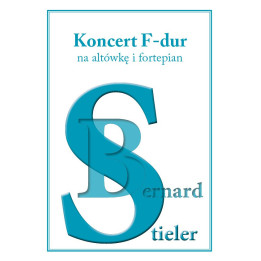 Bernard Stieler – Koncert F-dur na altówkę i fortepian