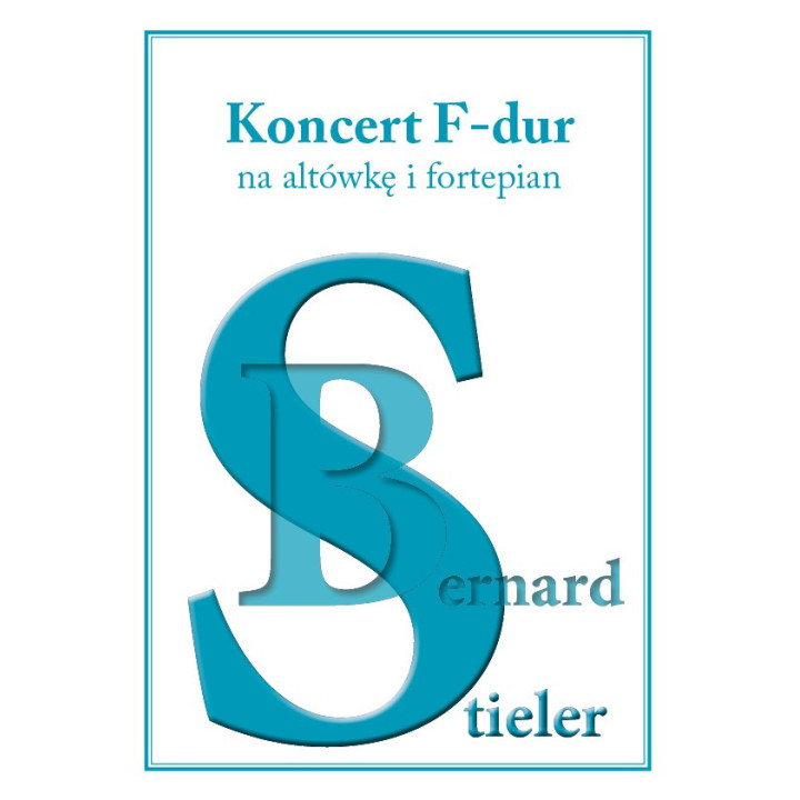 Bernard Stieler – Koncert F-dur na altówkę i fortepian