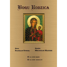 Bogu Rodzica – Mieczysław Mazurek | Chór