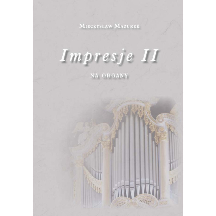 Impresje II na organy – Mieczysław Mazurek
