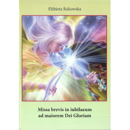 Missa brevis in iubilaeum – Elżbieta Rakowska
