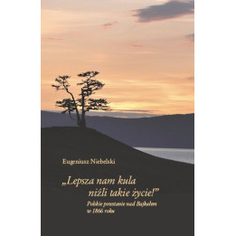 Lepsza nam kula… Powstanie nad Bajkałem – Niebelski