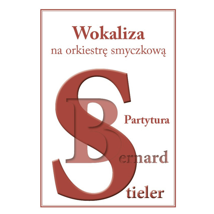 Wokaliza na orkiestrę smyczkową – Bernard Stieler