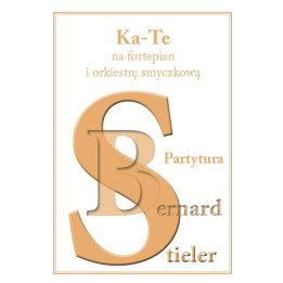 Ka-Te na fortepian i orkiestrę smyczkową – Bernard Stieler | Partytura