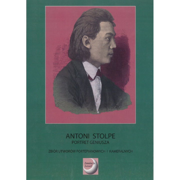 Portret geniusza – utwory Antoniego Stolpego, wyd. II