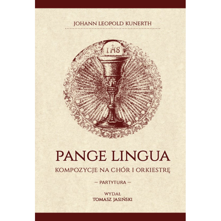 Pange lingua – Johann Leopold Kunerth, Tomasz Jasiński