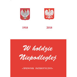W hołdzie Niepodległej – śpiewnik patriotyczny