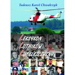 Leksykon lotników Lubelszczyzny – Tadeusz Karol Chwałczyk | Historia lotnictwa