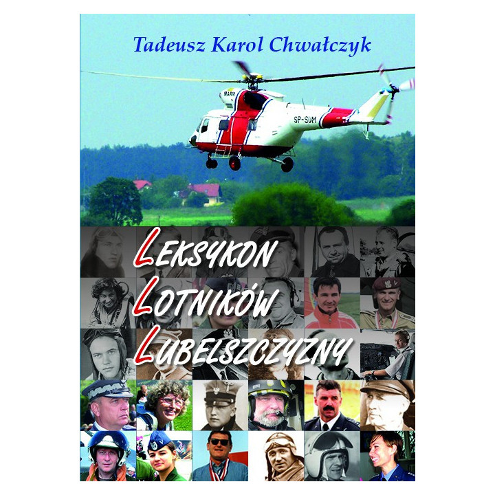 Leksykon lotników Lubelszczyzny – Tadeusz Karol Chwałczyk | Historia lotnictwa