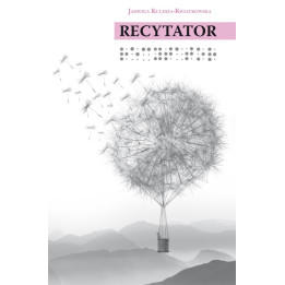 Recytator. Małe rzeczy WIELKIE SPRAWY – Jadwiga Kulesza-Kwiatkowska