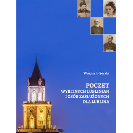 Poczet wybitnych lublinian i osób zasłużonych dla Lublina – Wojciech Górski