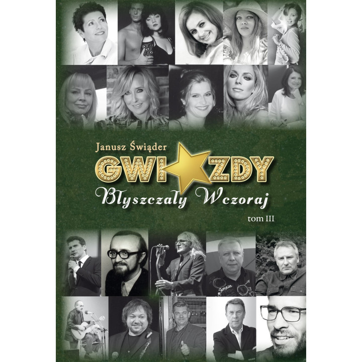 Gwiazdy błyszczały wczoraj. Tom III – Janusz Świąder | 130 sylwetek artystów polskiej estrady