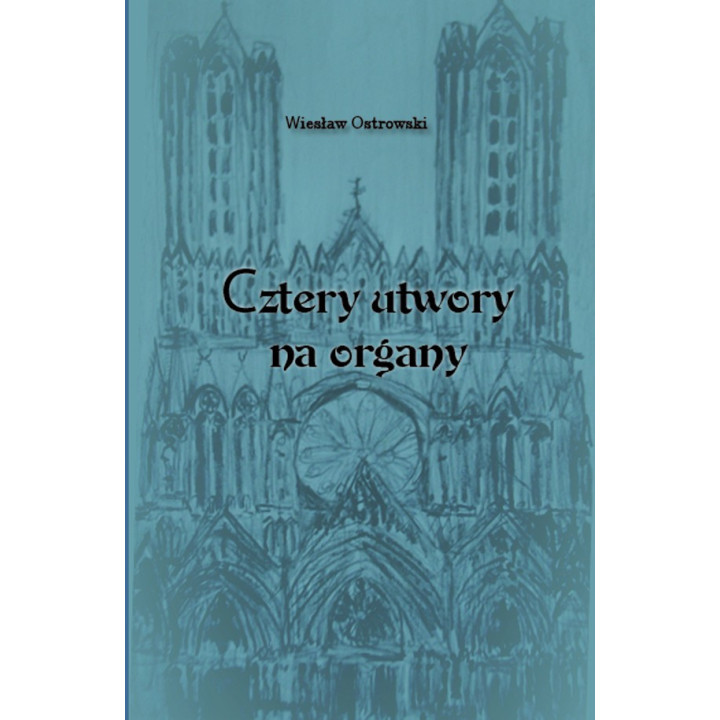 Cztery utwory na organy – Wiesław Ostrowski