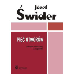 Józef Świder, "Pięć utworów na chór mieszany a cappella"