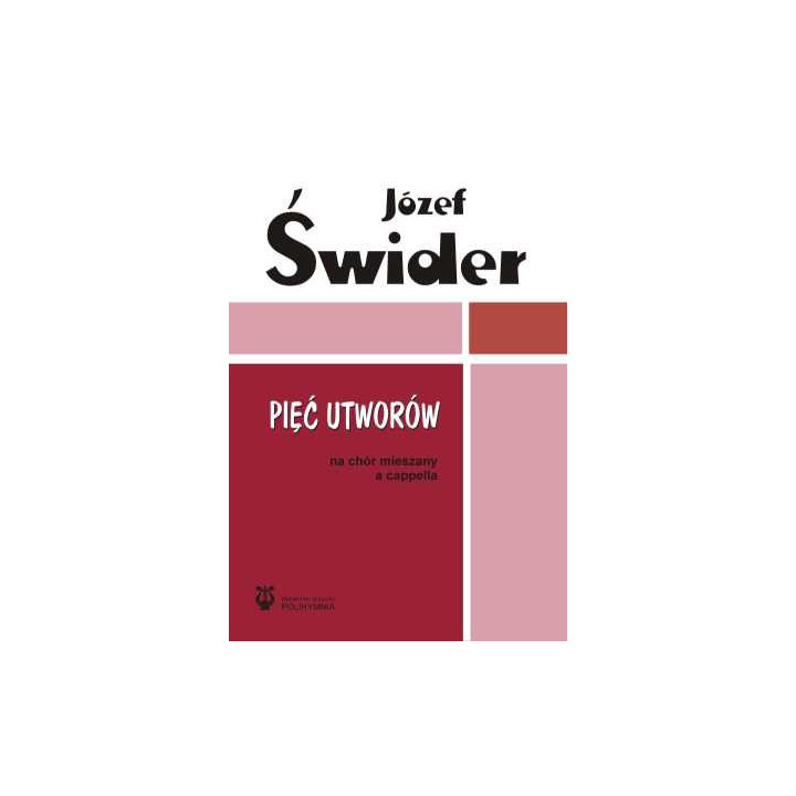 Józef Świder, "Pięć utworów na chór mieszany a cappella"