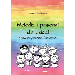 Melodie i piosenki dla dzieci z towarzyszeniem fortepianu