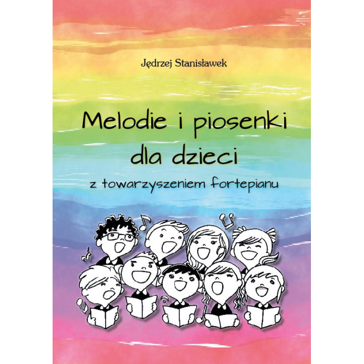 Melodie i piosenki dla dzieci z towarzyszeniem fortepianu