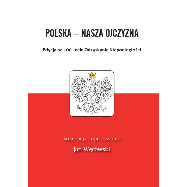 Polska – nasza Ojczyzna – Jan Węcowski