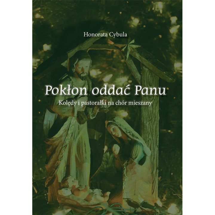 Pokłon oddać Panu – kolędy na chór mieszany