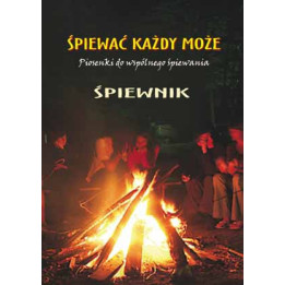 „Śpiewać każdy może” – Śpiewnik do wspólnego śpiewania | Wydanie III
