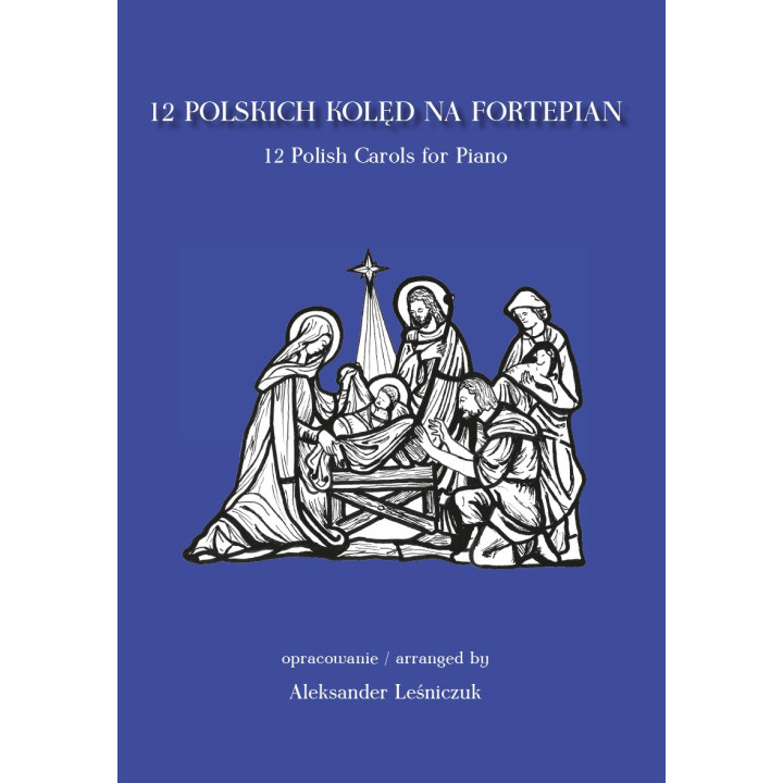 12 polskich kolęd na fortepian – Aleksander Leśniczuk