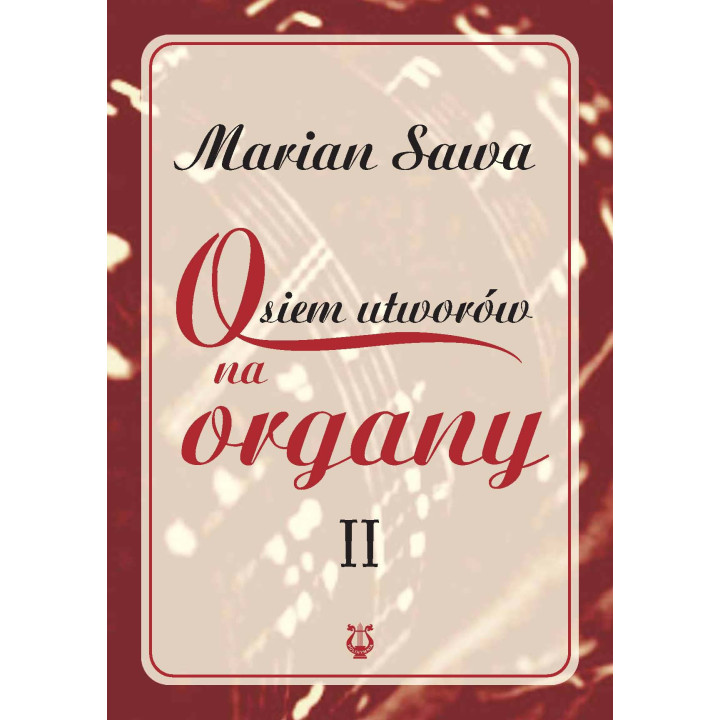 Osiem utworów na organy II – Marian Sawa
