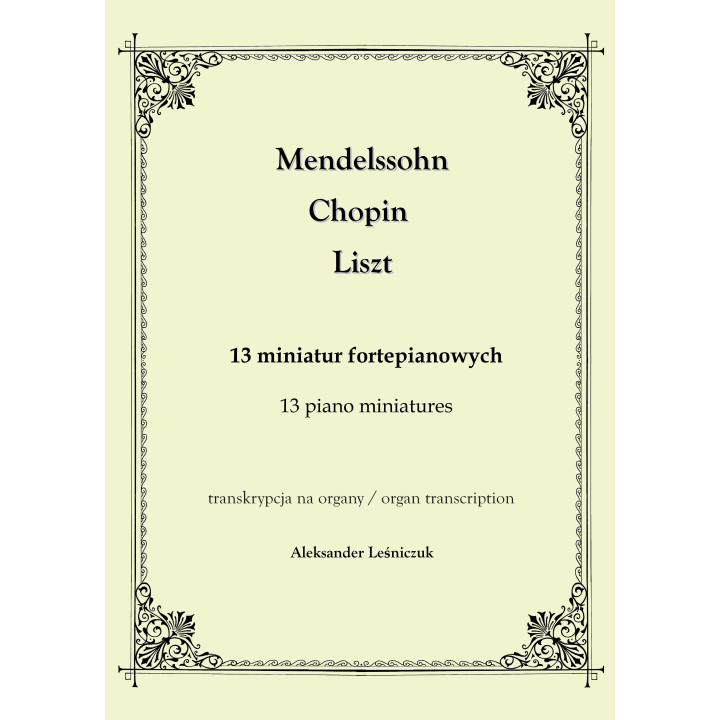 Transkrypcja na organy – Mendelssohn, Chopin, Liszt