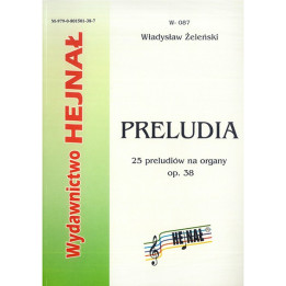 Władysław Żeleński – Preludia op. 38 | 25 preludiów na organy | Nuty organowe