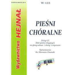 Pieśni chóralne Zeszyt 27 – głosy solowe, chór i organy