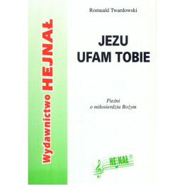 Jezu ufam Tobie – pieśni o Miłosierdziu Bożym