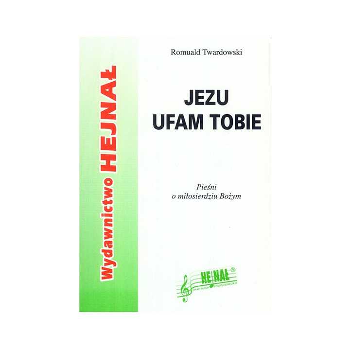 Jezu ufam Tobie – pieśni o Miłosierdziu Bożym
