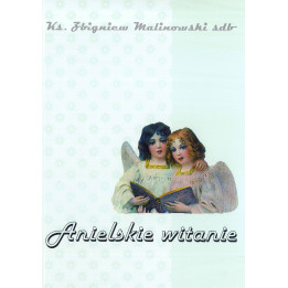 Anielskie witanie – ks. Zbigniew Malinowski