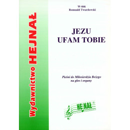Jezu ufam Tobie – pieśni do Miłosierdzia Bożego na głos i organy